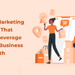 Top Marketing Tools to Leverage for Your Business Growth