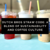 Dutch Bros Straw Code: A Blend of Sustainability and Coffee Culture