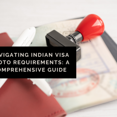 Navigating Indian Visa Photo Requirements: A Comprehensive Guide 