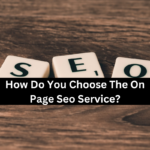 How Do You Choose The On Page Seo Service?